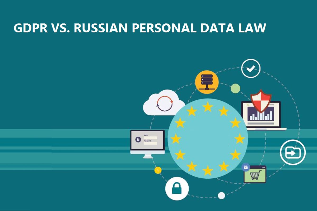 Comparison: GDPR vs. Russia's Federal Law on Personal Data 